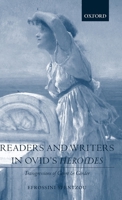 Readers and Writers in Ovid's Heroides: Transgressions of Genre and Gender 0199255687 Book Cover