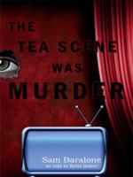 The Tea Scene Was Murder 1434391973 Book Cover