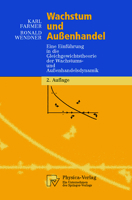 Wachstum Und Außenhandel. Eine Einführung In Die Gleichgewichtstheorie Der Wachstums  Und Außenhandelsdynamik (Physica Lehrbuch) 3790812382 Book Cover
