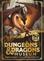 Dungeons & Dragons Museum: Celebrate 50 years of the epic fantasy role-playing game 1800789629 Book Cover