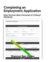 Completing an Employment Application : Have You Ever Been Convicted of a Felony? Workbook 1985169800 Book Cover