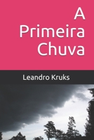 A Primeira Chuva B08ZBJ4JH6 Book Cover