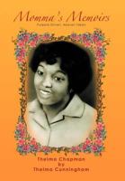 Momma's Memoirs: Purpose Driven, Heaven Taken 1465308490 Book Cover