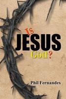 Is Jesus God? 1723499641 Book Cover