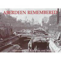 Aberdeen Remembered 1840332689 Book Cover