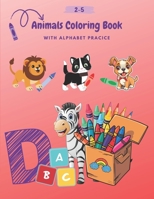 Animals Coloring Book with Alphabet Practice: For children B0CJ47SW1K Book Cover
