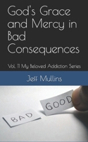 God's Grace and Mercy in Bad Consequences 1086633407 Book Cover