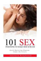 Make Her Scream: 101 Sex Positions 1974324931 Book Cover