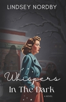 Whispers In The Dark: A Novel B0DXD4QXYV Book Cover