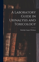 A Laboratory Guide in Urinalysis and Toxicology 3742805878 Book Cover