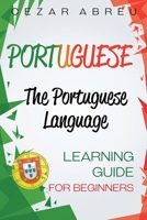 Portuguese: The Portuguese Language Learning Guide for Beginners B08PQYMMKF Book Cover