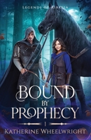 Bound by Prophecy 196975401X Book Cover