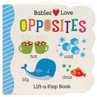 Opposites: Lift-a-Flap Board Book