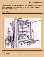 Assessment of Uncertainties for the Nist 1016 MM Guarded-Hot-Plate Apparatus: Extended Analysis for Low-Density Fibrous-Glass Thermal Insulation 1495993221 Book Cover