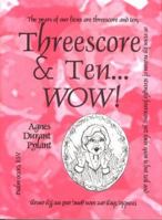Threescore & Ten... Wow! 0965756130 Book Cover