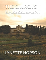THE CHURCH'S EMBEZZLEMENT B0F131MCFV Book Cover