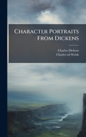 Character Portraits From Dickens 1025231813 Book Cover
