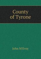 County of Tyrone 551874966X Book Cover