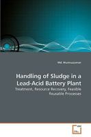 Handling of Sludge in a Lead-Acid Battery Plant 3639250079 Book Cover