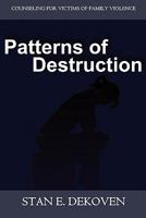 Patterns of Destruction: Counseling for Victims of Family Violence 1615290117 Book Cover