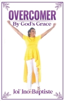 OVERCOMER By God's Grace 0578778831 Book Cover