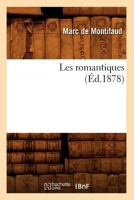 Les Romantiques (A0/00d.1878) 2012698425 Book Cover