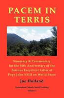 Pacem in Terris: Summary & Commentary for the 50th Anniversary of the Famous Encyclical Letter of Pope John XXIII on World Peace 1479126349 Book Cover