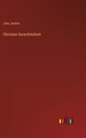 Christian Sacerdotalism 3368136577 Book Cover