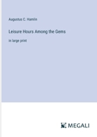 Leisure Hours Among The Gems 1104778157 Book Cover
