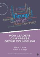 How Leaders Can Assess Group Counseling 148333225X Book Cover