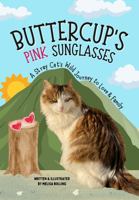 Buttercup's Pink Sunglasses: A Stray Cat's Wild Journey to Love & Family B0DXVYJZ9G Book Cover