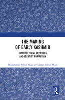 The Making of Early Kashmir B0BRTC7Z29 Book Cover