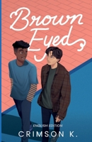 Brown Eyed (English Edition): A Boys Love Novel 3384048903 Book Cover