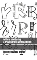 Letters & Lettering: A Treatise with 200 Examples 1701822857 Book Cover