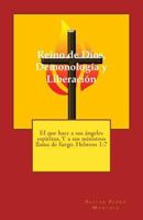 Reino de Dios, Demonologia y Liberacion: Curso Comprensivo de Lliberacion Para Lideres y Pastores 1492726559 Book Cover