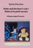 Koko and the bear's cub / Koko et le petit ourson: bilingue anglais/français 2322505072 Book Cover