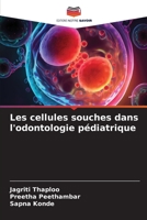 Les cellules souches dans l'odontologie pédiatrique 620608941X Book Cover