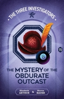 The Mystery of the Obdurate Outcast (New Three Investigators) 1965321429 Book Cover