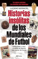 Historias insólitas de los Mundiales de Fufbol 6070719700 Book Cover