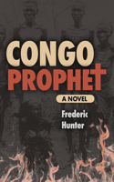 Congo Prophet: The Arrest of Simon Kimbangu 1951082222 Book Cover