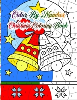 Color By Number Christmas Coloring Book: Christmas Coloring Book Single Side Illustration Holiday theme Designs Features 50 Original Hand Drawn Christmas Designs An Adult Coloring Book with Charming C 1708300678 Book Cover