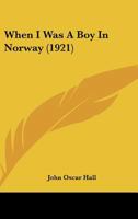 When I Was a Boy in Norway 1017312923 Book Cover