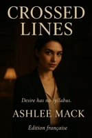 Crossed Lines: Édition française (French Edition) B0G492R4SV Book Cover