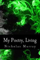 My Poetry, Living 1537026585 Book Cover