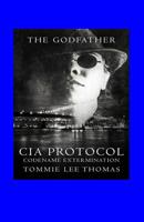 The Godfather: CIA Protocol-Codename-Extermination 057807334X Book Cover