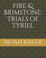 Fire & Brimstone: Trials of Tyriel 1692053574 Book Cover