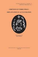 Chretiens En Terre d'Iran I: Implantation Et Acculturation 2910640191 Book Cover