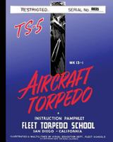 Torpedo Instruction Pamphlet Ts-5 1940453291 Book Cover