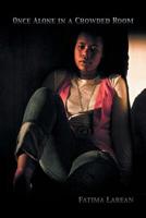 Once Alone in a Crowded Room 1450036864 Book Cover