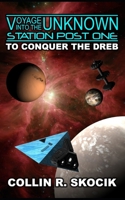 TO CONQUER THE DREB (Voyage Into the Unknown: Station Post One) B088B5793H Book Cover